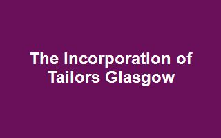 The Incorporation of Tailors Glasgow